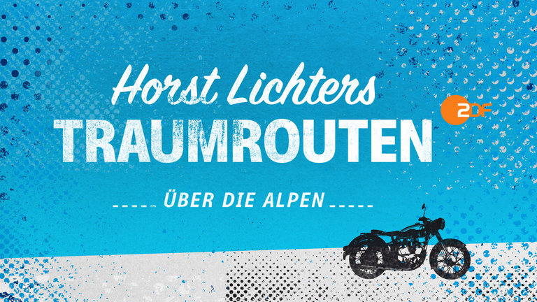 Programmhinweis: Horst Lichters Traumrouten – Über die Alpen