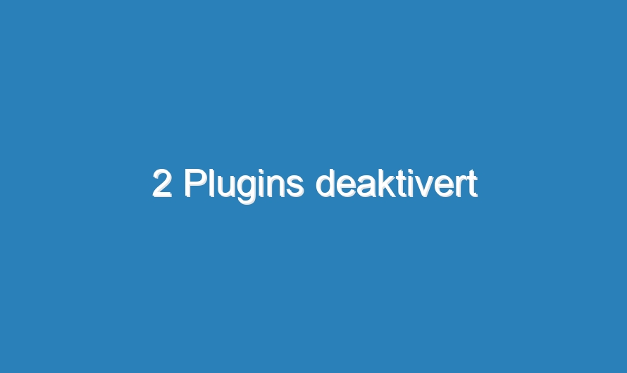 2 Plugins deaktivert