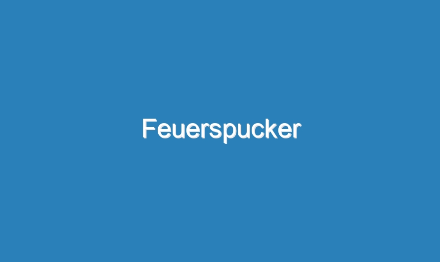 Feuerspucker