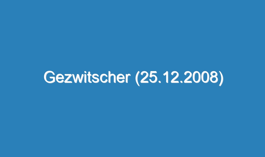 Gezwitscher (25.12.2008)