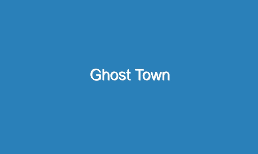 Ghost Town