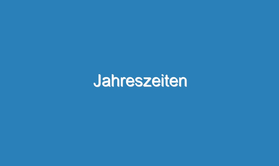 Jahreszeiten