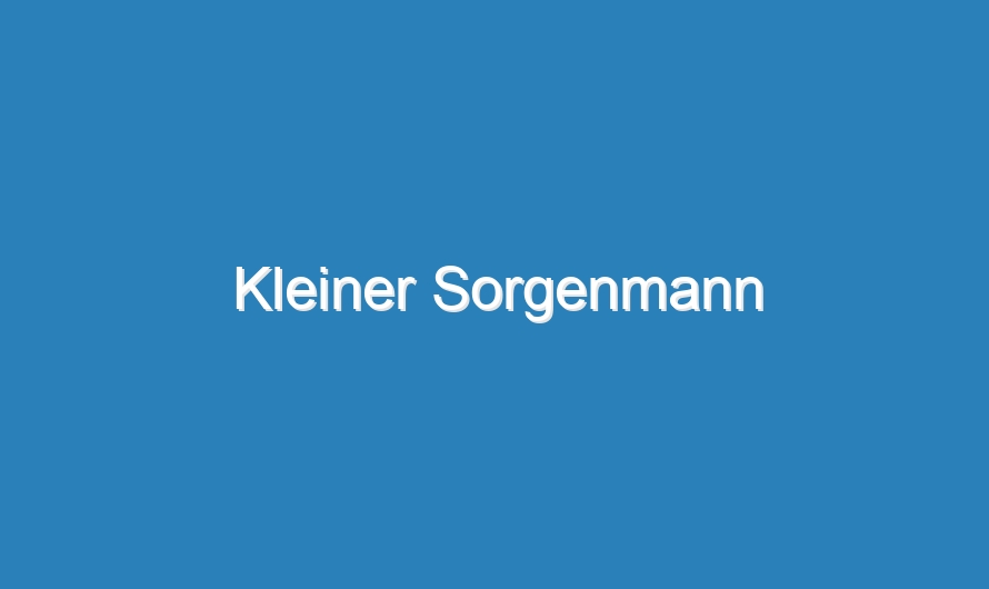 Kleiner Sorgenmann