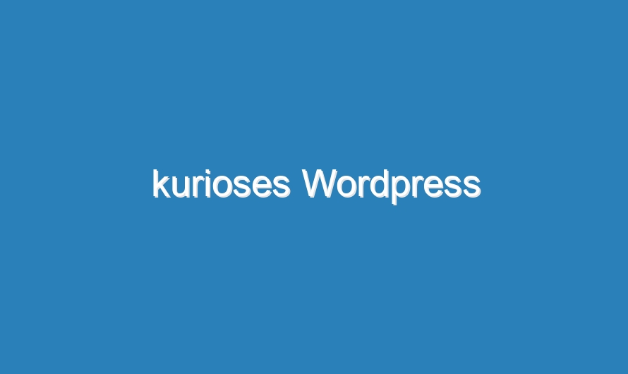 kurioses WordPress