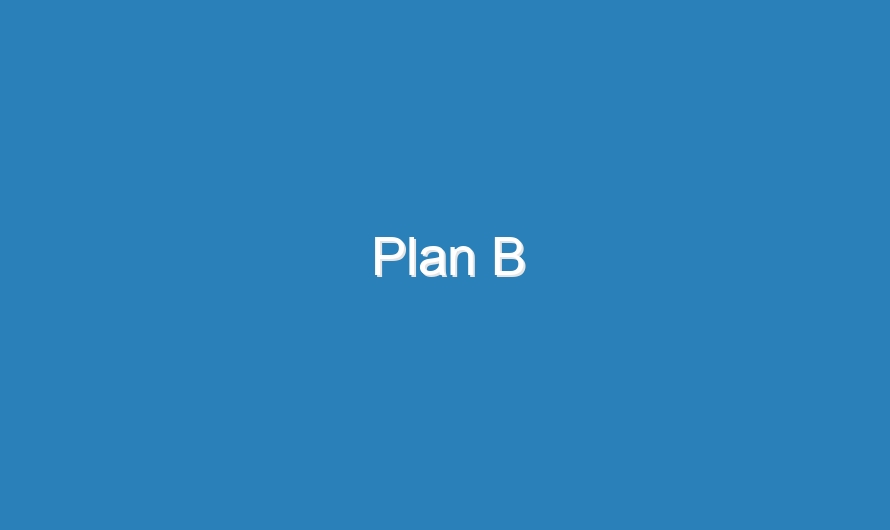 Plan B