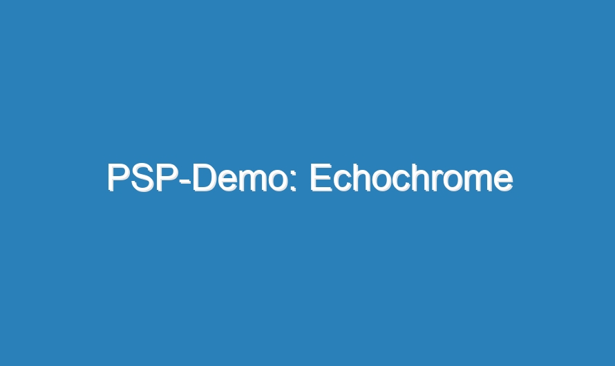 PSP-Demo: Echochrome