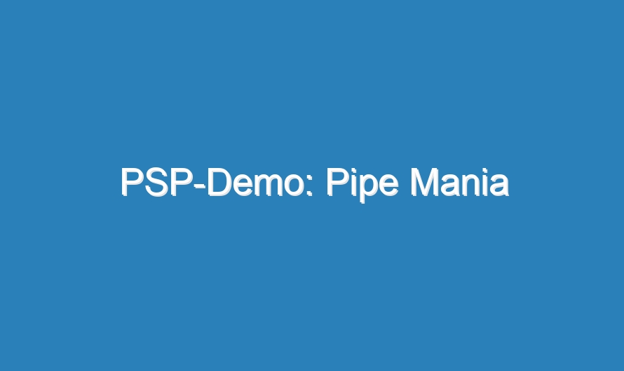 PSP-Demo: Pipe Mania