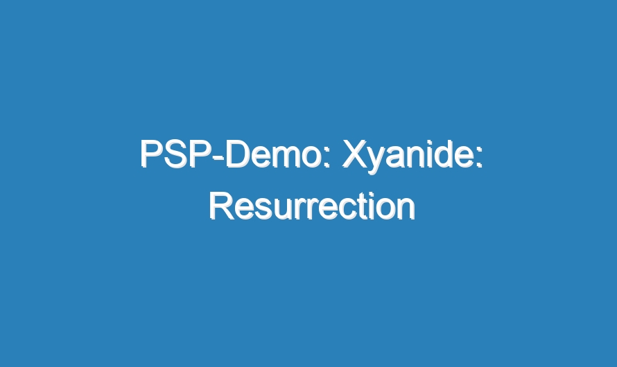 PSP-Demo: Xyanide: Resurrection