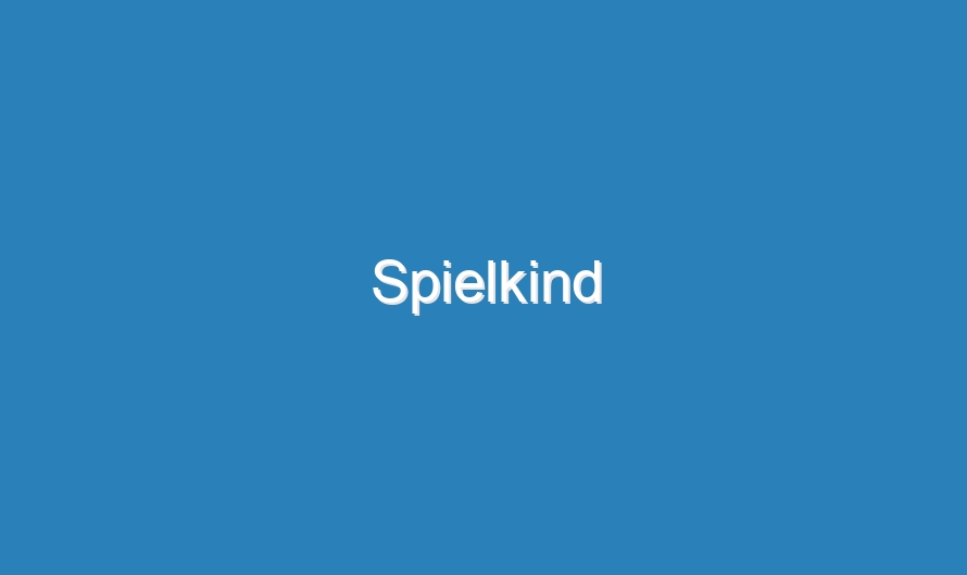 Spielkind