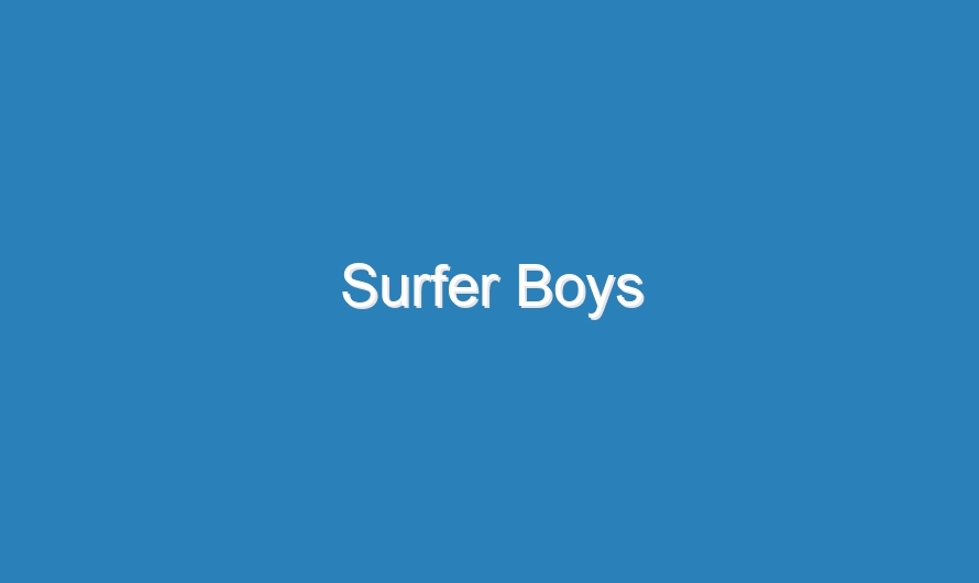 Surfer Boys