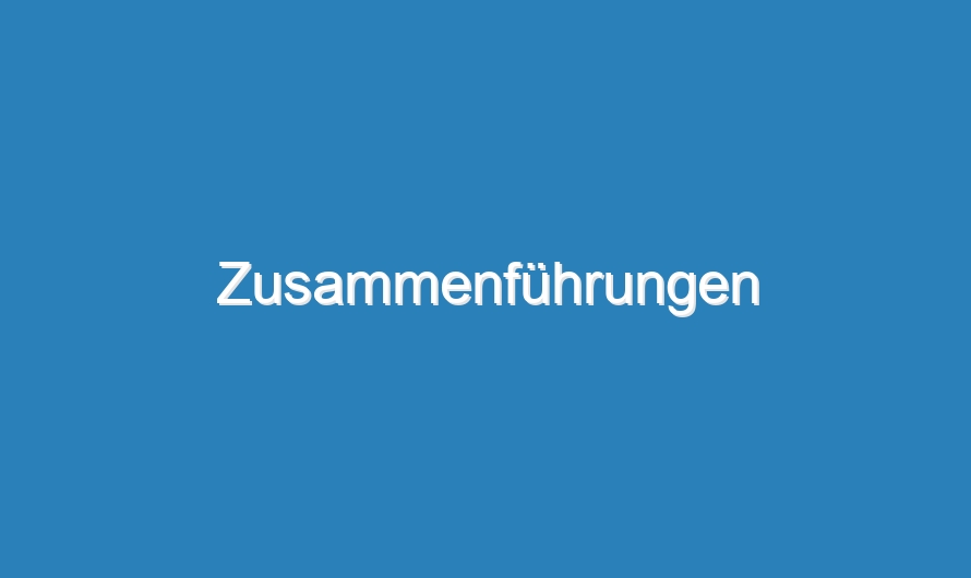 Zusammenführungen
